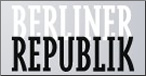 zur Homepage der BERLINER REPUBLIK: www.b-republik.de