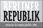 zur Homepage der BERLINER REPUBLIK: www.b-republik.de